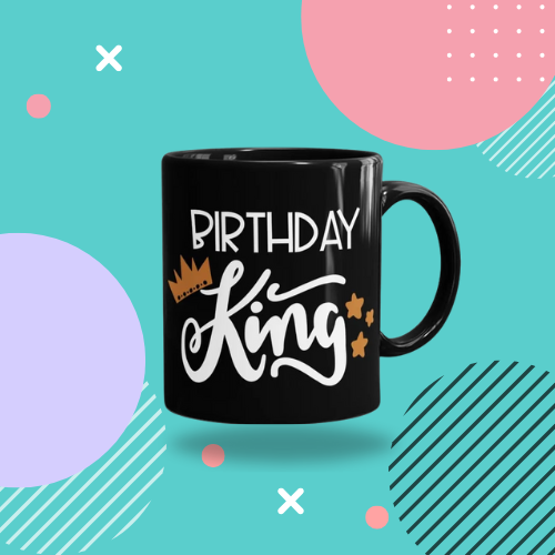 Birthday King Mug